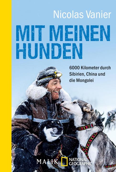Actual product image Mit meinen Hunden (German, Nicolas Vanier, Antoinette Gittinger, Renate Dörner, 2017)
