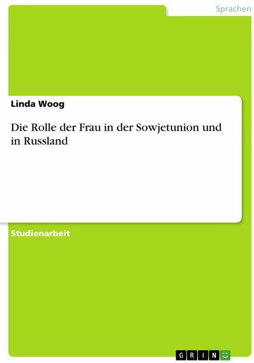 Actual product image Die Rolle der Frau in der Sowjetunion und in Russland (German, Linda Woog, 2012)