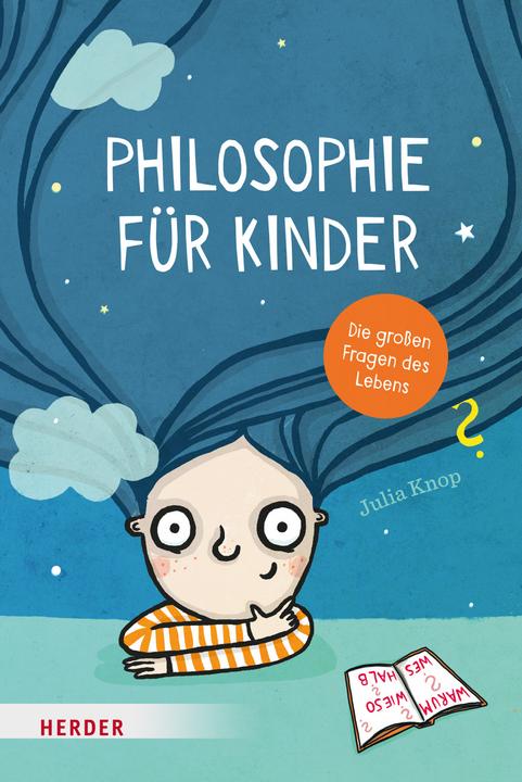 Produktbild Philosophie für Kinder (Deutsch, Julia Knop, Meike Töpperwien, 2023)