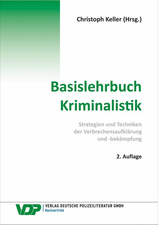 Image du produit Basislehrbuch Kriminalistik (Allemand, Reinhard Mokros, Martin Kirchhoff, Frank Braun, Christopher Keller, Stefan Mühlbauer, Bijan Nowrousian, 2024)