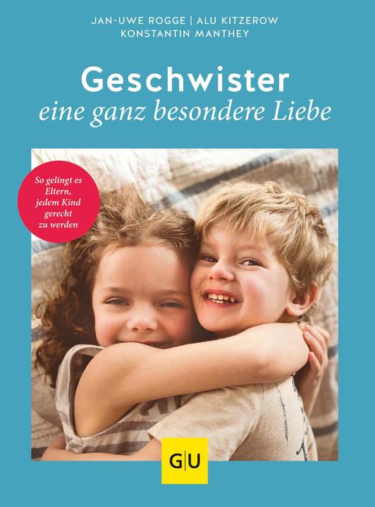 Geschwister – eine ganz besondere Liebe (Deutsch, Jan-Uwe Rogge, 2021)