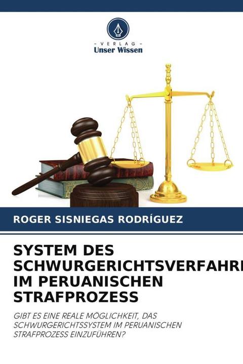 Immagine prodotto System Des Schwurgerichtsverfahrens Im Peruanischen Strafprozess (Tedesco, Roger Sisniegas Rodríguez, 2021)
