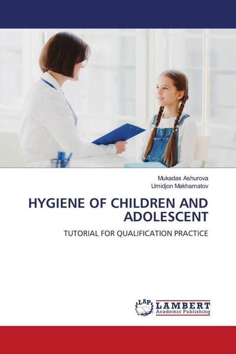 Produktbild Hygiene Of Children And Adolescent (Deutsch, Umidjon Makhamatov, Mukadas Ashurova, 2024)