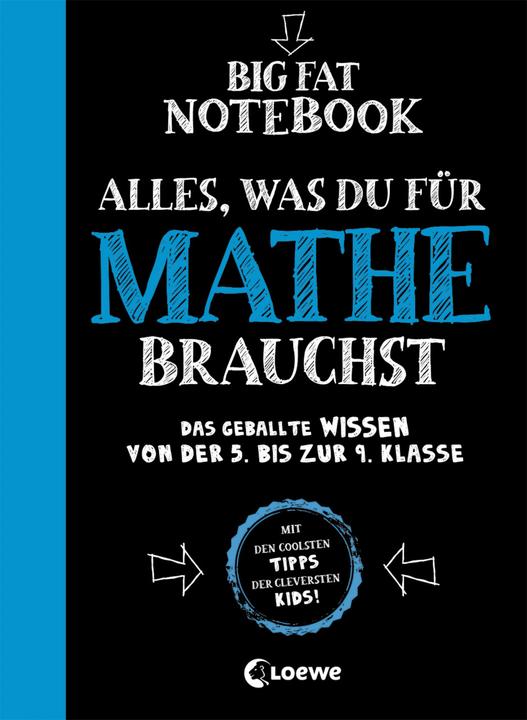 Big Fat Notebook - Alles, was du für Mathe brauchst - Das geballte Wissen von der 5. bis zur 9. (Deutsch, Altair Peterson, David Frühauf, Chris Pearce, Loewe Lernen und Rätseln, Tim Hall, 2019)