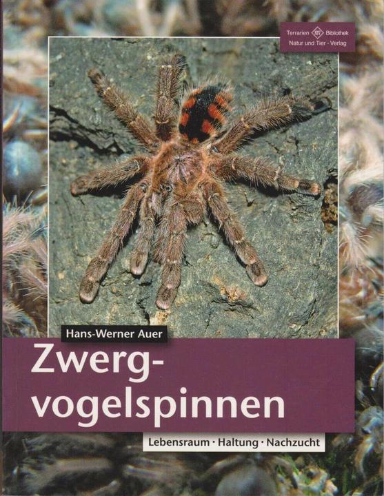 Zwergvogelspinnen (Deutsch, Hans-Werner Auer, 2011)