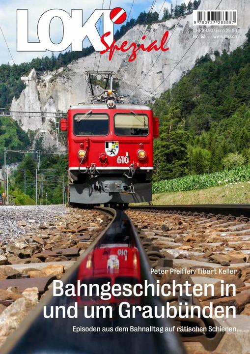 Image du produit LOKI Spezial Nr. 53. Bahngeschichten in und um Graubünden (Allemand, Tibert Cellar, Peter Pfeiffer, 2023)