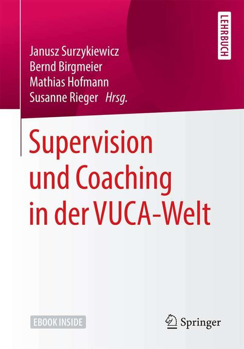 Immagine prodotto Supervision und Coaching in der VUCA-Welt (Tedesco, Susanne Rieger, Bernd Birgmeier, Mathias Hofmann, Janusz Surzykiewicz, 2021)