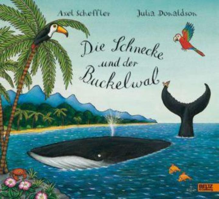 Die Schnecke und der Buckelwal (Allemand, Julia Donaldson, Axel Scheffler, 2017)