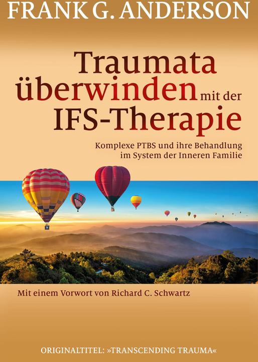 Actual product image Traumata überwinden mit der IFS-Therapie (German, Hildegard Höhr, Theo Kierdorf, Frank G. Anderson, 2023)