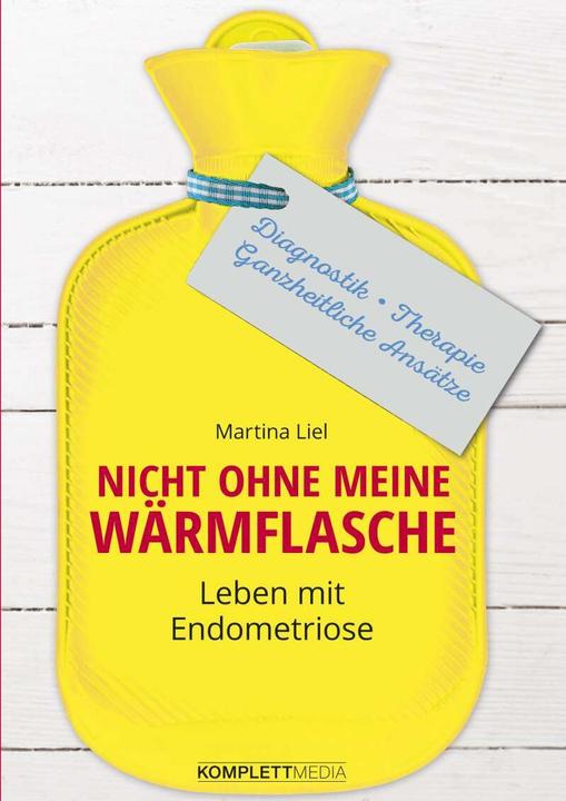 Nicht ohne meine Wärmflasche (Deutsch, Martina Liel, 2017)