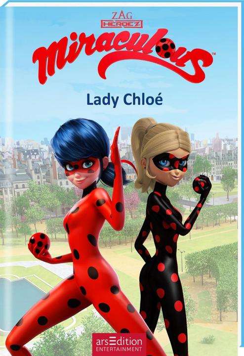 Produktbild Miraculous – Lady Chloé (Deutsch, Katharina Schmidt, Barbara Neeb, 2020)