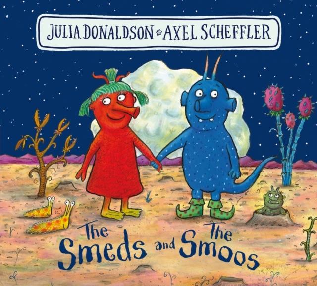 Image du produit The Smeds and the Smoos (Anglais, Axel Scheffler, Julia Donaldson, 2021)