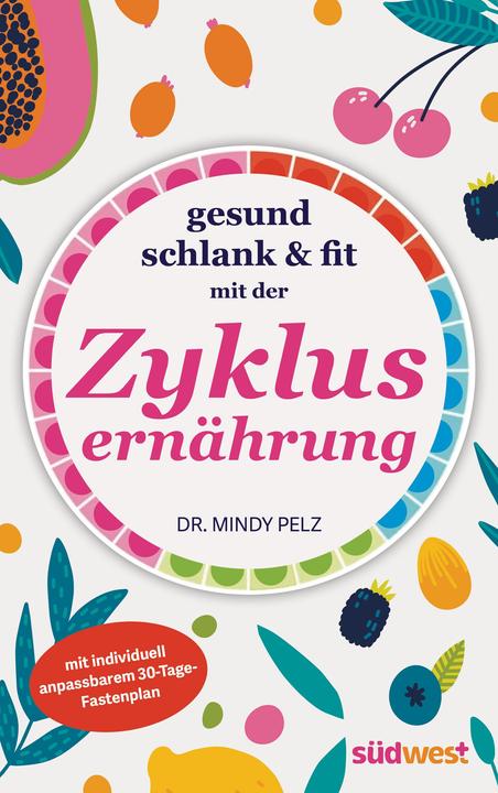 Immagine prodotto Gesund, schlank & fit mit der Zyklusernährung (Tedesco, Mindy Pelz, 2024)