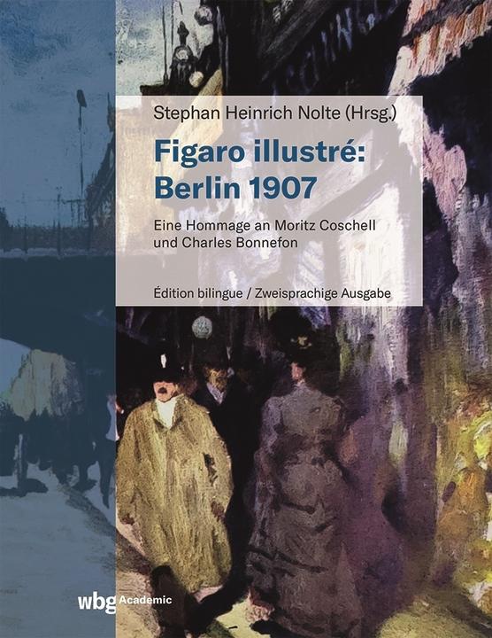 Image du produit Figaro illustré: Berlin 1907 (Allemand, Stephan Heinrich Nolte, 2023)