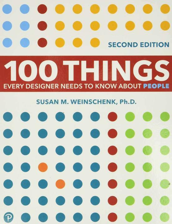 Immagine prodotto 100 Things Every Designer Needs to Know about People (Inglese, Susan Weinschenk, 2020)