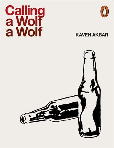 Image du produit Appeler un loup un loup (Kaveh Akbar, Anglais)