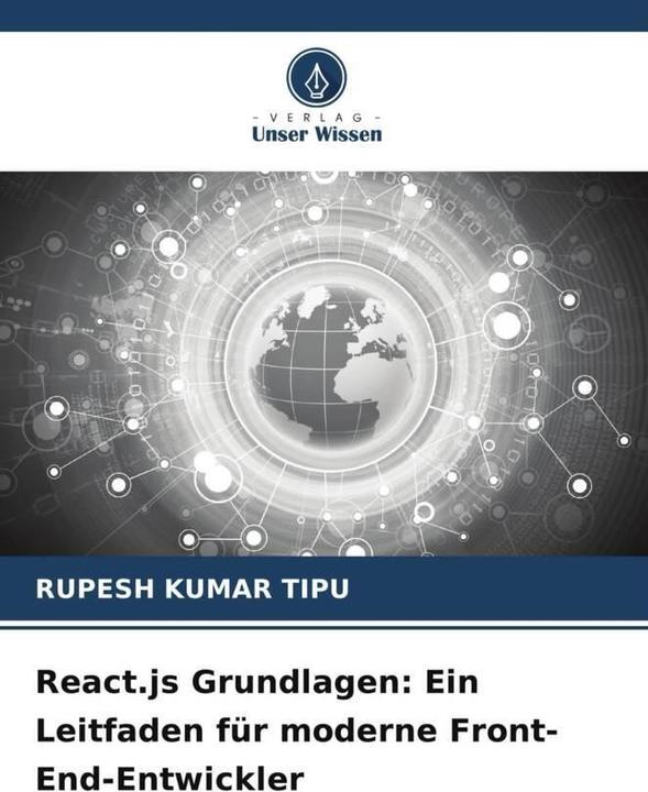 Produktbild React.js Grundlagen: Ein Leitfaden für moderne Front-End-Entwickler (Deutsch, RUPESH KUMAR TIPU, 2024)