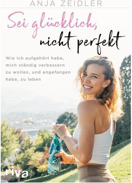 Actual product image Sei glücklich, nicht perfekt (German, Anja Zeidler, 2019)