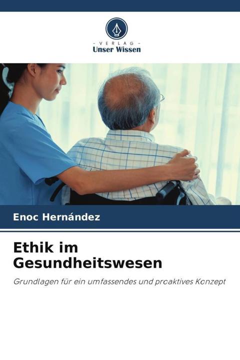 Produktbild Ethik im Gesundheitswesen (Deutsch, Enoc Hernández, 2024)