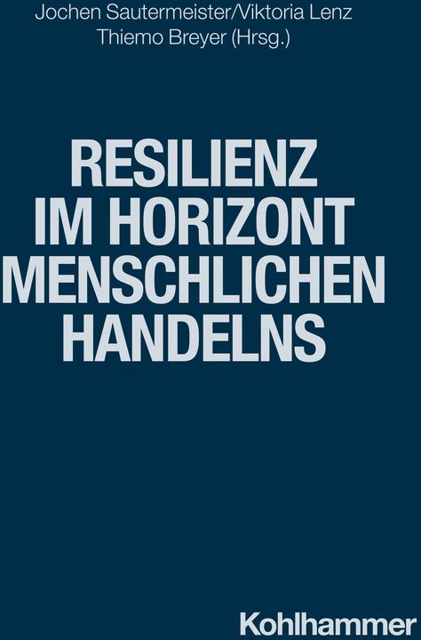 Image du produit Resilienz im Horizont menschlichen Handelns (Allemand, Viktoria/Breyerua, Lenz, Thiemo, 2024)