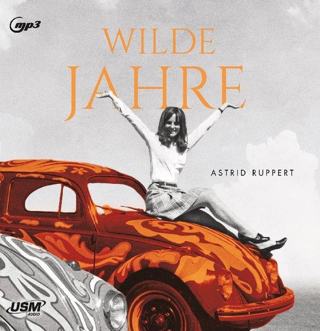 Produktbild Wilde Jahre (United Soft Media Verlag GmbH, Astrid Ruppert, Stephanie Kellner, Deutsch)