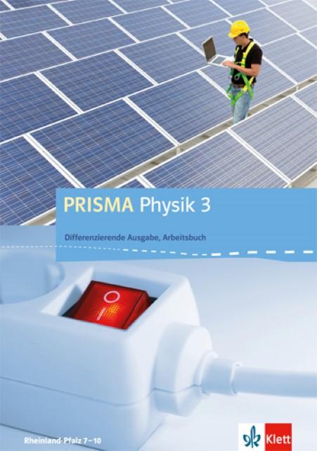 Image du produit PRISMA Physik. Differenzierende Ausgabe für Rheinland-Pfalz. Arbeitsbuch 3. 9.-10. Schuljahr (Allemand, Maison d'édition Ernst Klett, 2015)