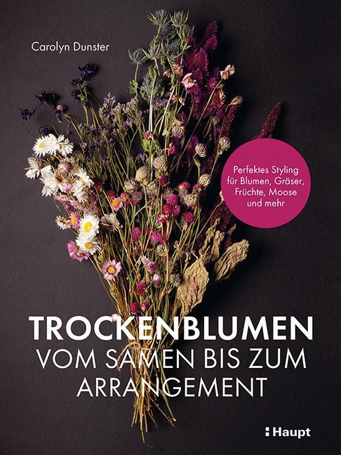 Immagine prodotto Trockenblumen – vom Samen bis zum Arrangement (Tedesco, Carolyn Dunster, 2021)