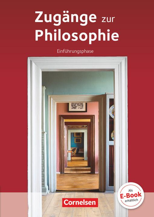 Image du produit Zugänge zur Philosophie. Einführungsphase. Schülerbuch (Allemand, Matthias Schulze, La couture Eva-Maria, Lothar Assmann, Roland Wolfgang Henke, Reiner Bergmann, 2015)