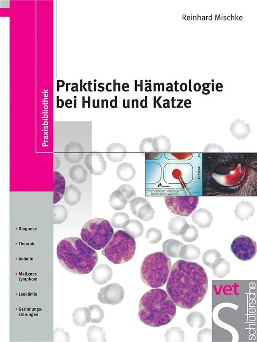 Image du produit Praktische Hämatologie bei Hund und Katze (Allemand, Reinhard Mischke, 2003)