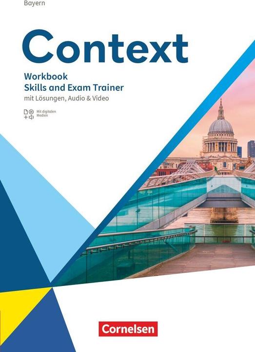 Produktbild Context, Bayern - Ausgabe 2023, Oberstufe, Skills and Exam Trainer, Workbook, Mit Lösungen, Audios (Deutsch, Markus Marzinzik, Simon Schmeiser, Michael Thürwächter, Martina Kaltenbacher, Elke Jentsch, Sina Eismann, Paul Maloney, Andreas Sedlatschek, Sylvia Loh, 2024)