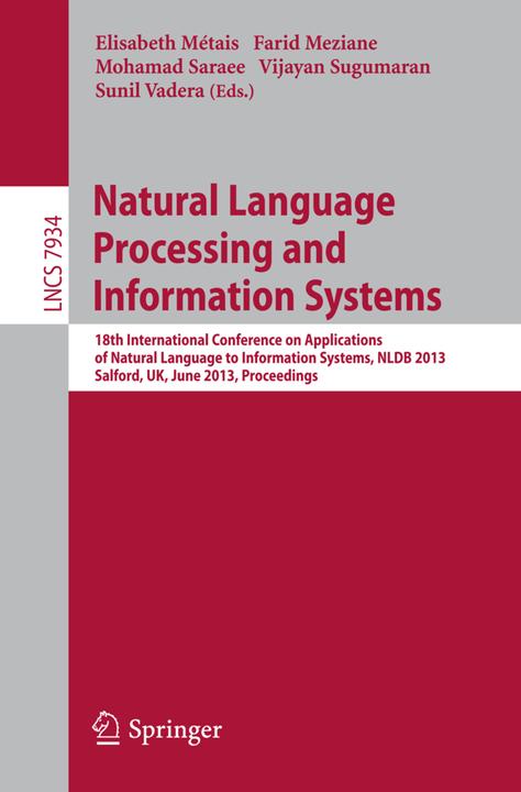 Natural Language Processing and Information Systems (Sunil Vadera, Farid Meziane, Vijayan Sugumaran, Mohamad Sararee, Elisabeth Métais, 2013)