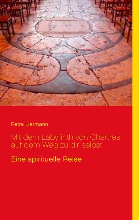 Produktbild MitdemLabyrinthvonChartresaufdemWegzudirselbst (Deutsch, Petra Liermann, 2014)