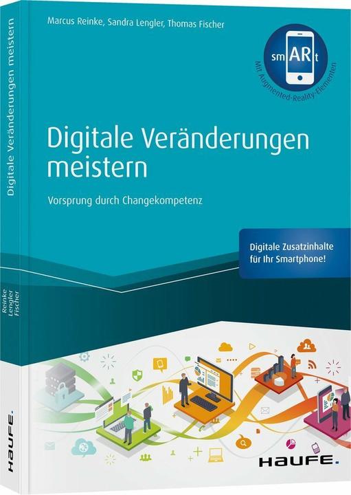 Produktbild Digitale Veränderungen meistern - inkl. smARt-App (Deutsch, Thomas Fischer, Marcus Reinke, Sandra Lengler, 2020)
