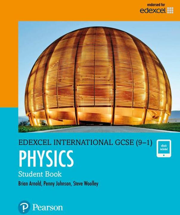 Immagine prodotto Pearson Edexcel International GCSE (9-1) Physics Student Book (Inglese, Penny Johnson, Brian Arnold, Steve Woolley, 2017)