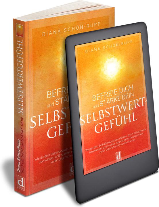 Actual product image Befreie Dich und stärke Dein Selbstwertgefühl (German, Diana Schon-Rupp, 2022)
