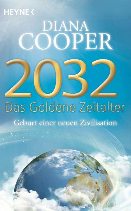 Produktbild 2032 - Das Goldene Zeitalter (Deutsch, Diana Cooper, 2014)
