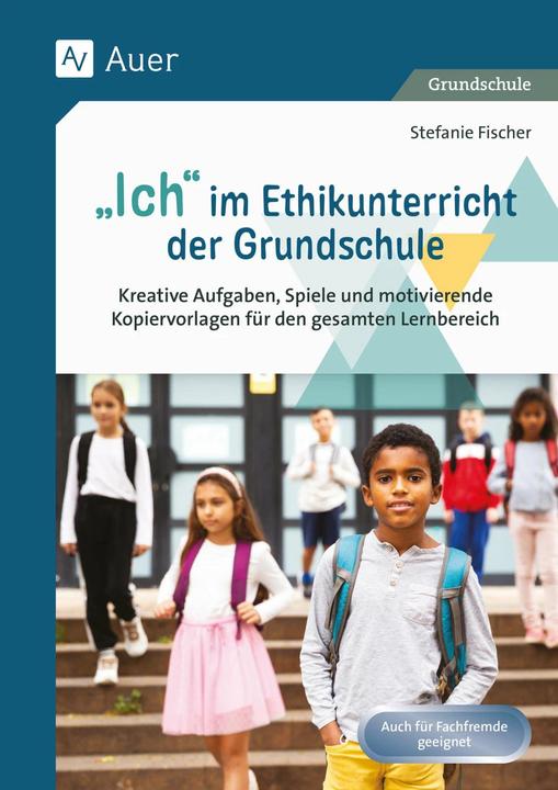 Produktbild Ich im Ethikunterricht der Grundschule (Deutsch, Stefanie Fischer, 2023)