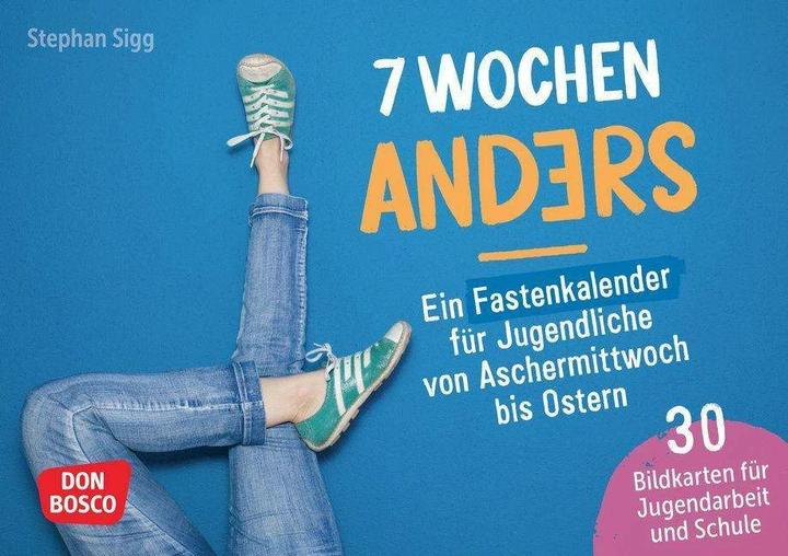 Produktbild 7 Wochen anders: ein Fastenkalender für Jugendliche von Aschermittwoch bis Ostern (Deutsch, Stephan Sigg, 2023)