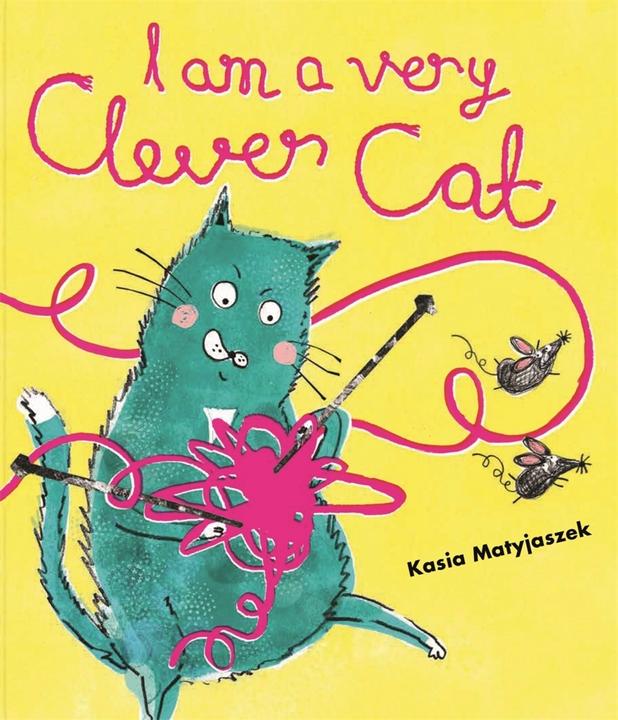 Produktbild Matyjasze:I Am A Very Clever Cat (Englisch, Kasia Matyjaszek, 2016)