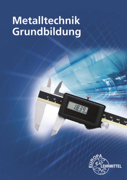 Immagine prodotto Metalltechnik Grundbildung (Tedesco, Eckhard Ignatowitz, 2018)