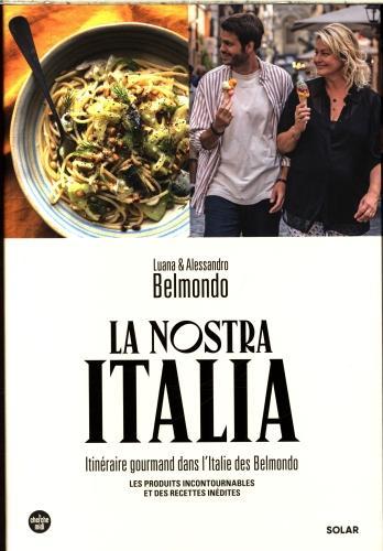 Immagine prodotto Solar La Nostra Italia - Itinéraire Gourmand Dans l'Italie des Belmondo (Francese, Belmondo Luana, Belmondo Alessandro, 2024)