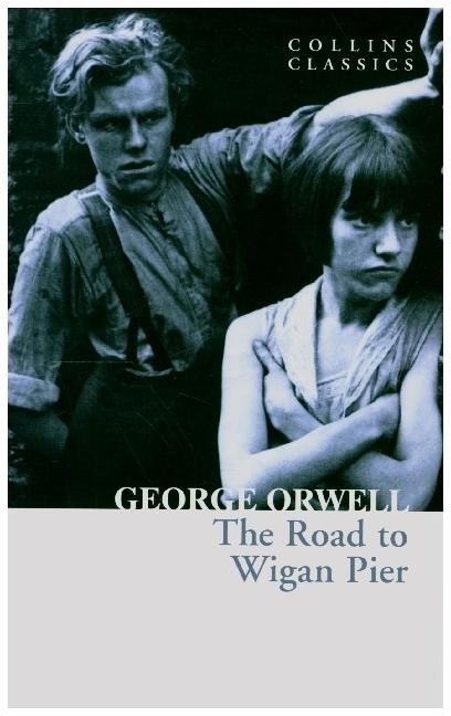 Actual product image William Collins, Sons & Co The Road to Wigan Pier (Orwell George, English)
