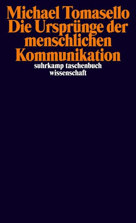 Produktbild Die Ursprünge der menschlichen Kommunikation (Deutsch, Michael Tomasello, 2011)