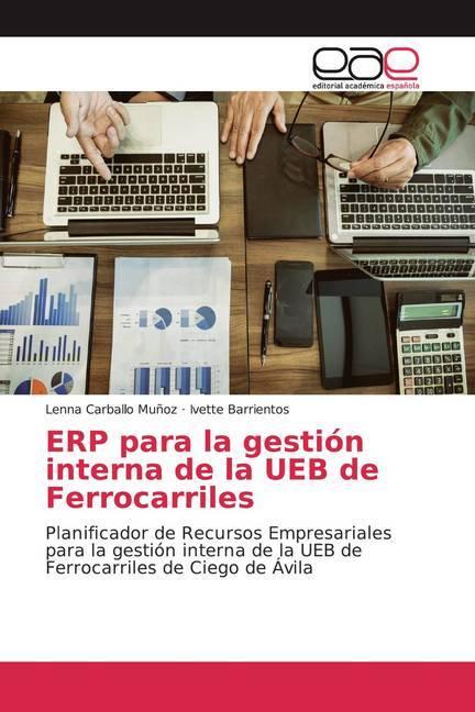 Produktbild ERP para la gestión interna de la UEB de Ferrocarriles (Lenna Carballo Muñoz, Ivette Barrientos, 2019)