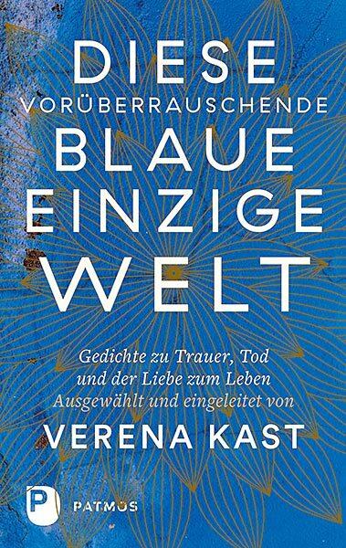 Image du produit Diese vorüberrauschende blaue einzige Welt (Allemand, Coffre Verena, 2018)