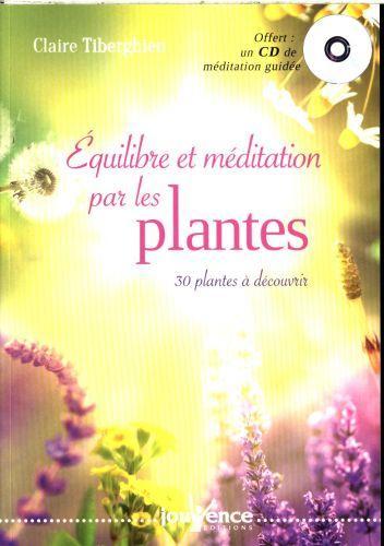 Actual product image Equilibre et méditation par les plantes : 30 plantes à découvrir (French, Tiberghien Claire, 2016)