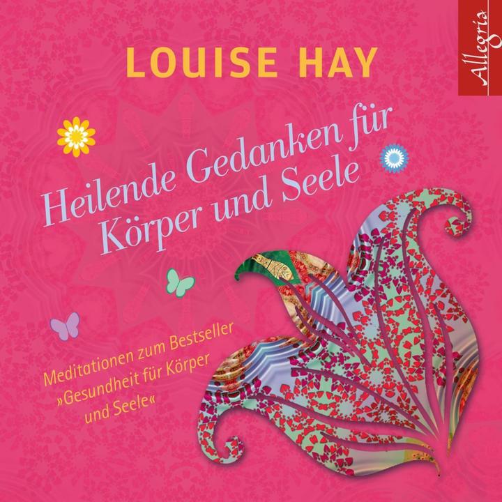 Produktbild Heilende Gedanken für Körper und Seele (Rahel Comtesse, Susanne Aernecke, Louise Hay, Deutsch)
