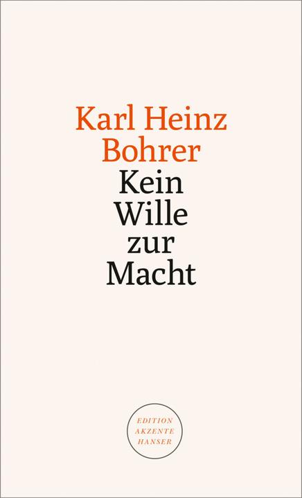 Image du produit Kein Wille zur Macht (Allemand, Karl Heinz Bohrer, 2020)