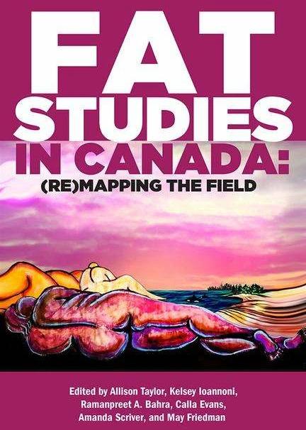 Image du produit Fat Studies in Canada: (Re)Mapping the Field (Anglais, Kelsey Ioannoni, Calla Evans, Ramanpreet A Bahra, Amanda Scriver, Allison Taylor, May Friedman, 2023)