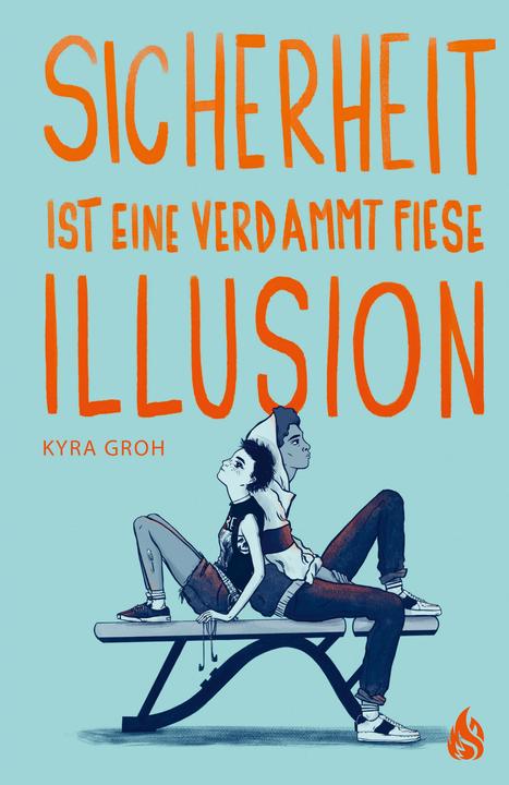 Produktbild Sicherheit ist eine verdammt fiese Illusion (Deutsch, Kyra Groh, 2020)